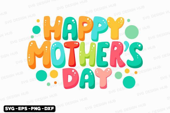 Designing the Perfect Mom T Shirt: A Technical and Creative Guide to Happy Mother’s Day SVG Files