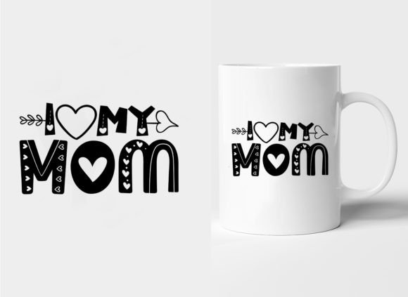 I Love My Mom Mother's Day Mug: Strategic Selection for Meaningful Connection