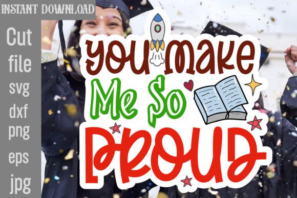 You Make Me so Proud SVG Cut File: Strategic Applications for Creators and Small Businesses